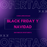 black friday y navidad | somos tu marketing black friday y navidad