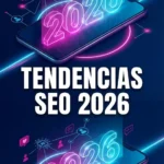 tendenciasseo2026somostumarketing | somos tu marketing gráfico futurista 3d con el año 2026 y nodos de inteligencia artificial sobre un móvil representando la estrategia seo y geo
