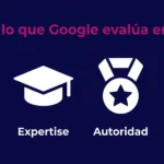infografía sobre qué es eeat de google y sus cuatro pilares experiencia expertise autoridad y confianza
